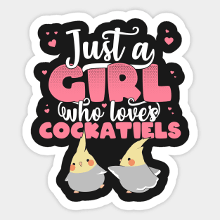 Just A Girl Who Loves Cockatiels kawaii parrot bird lovers design Sticker